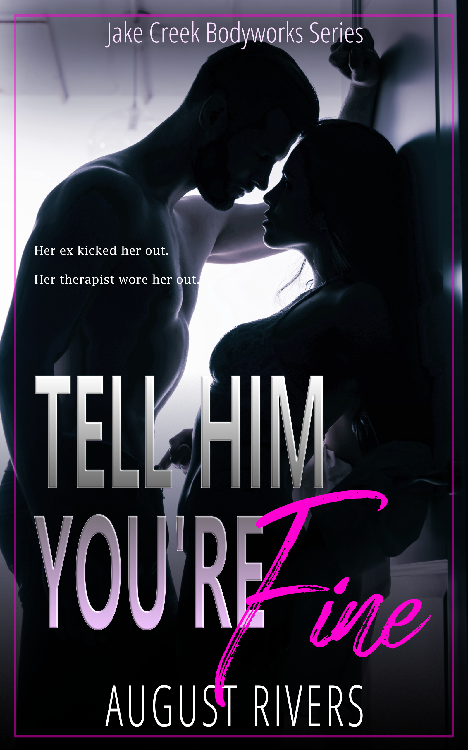 Tell Him You're Fine book cover